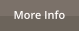 More Info